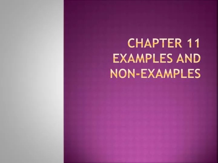 PPT Chapter 11 Examples and NonExamples PowerPoint Presentation