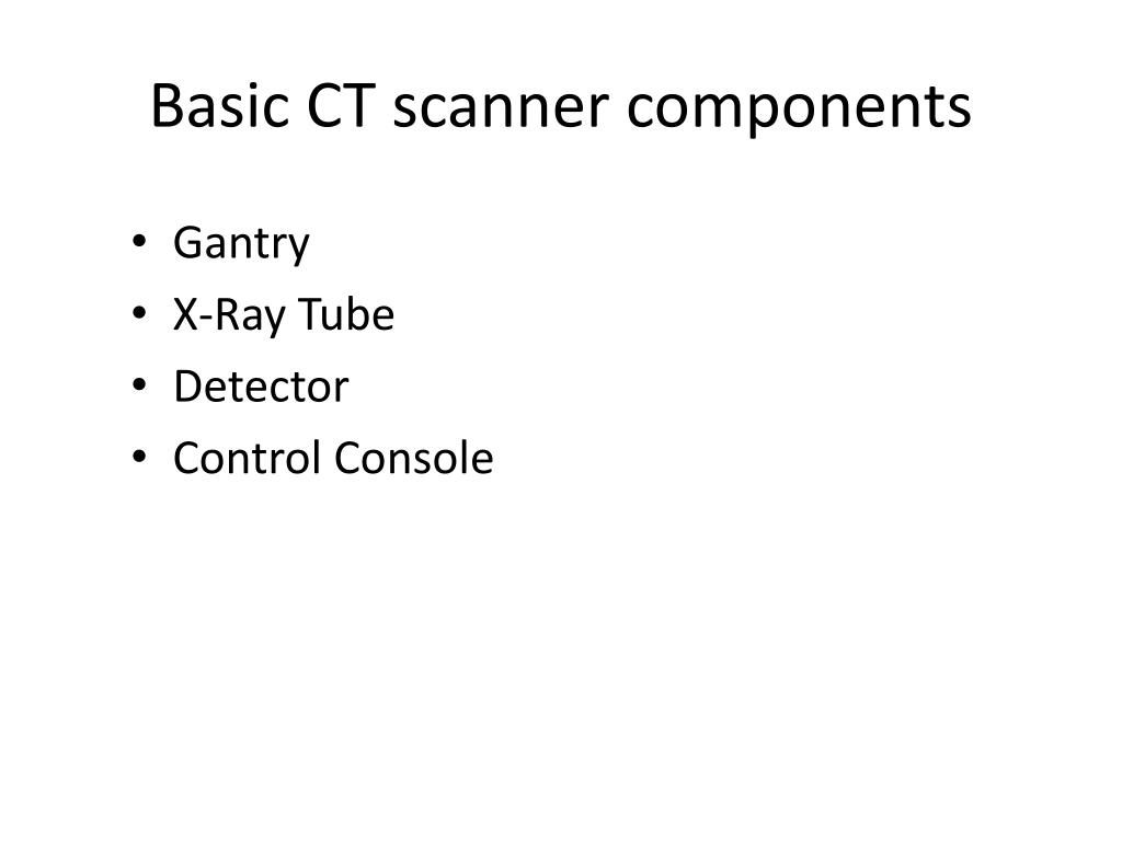 PPT CT scanning PowerPoint Presentation, free download ID2149188