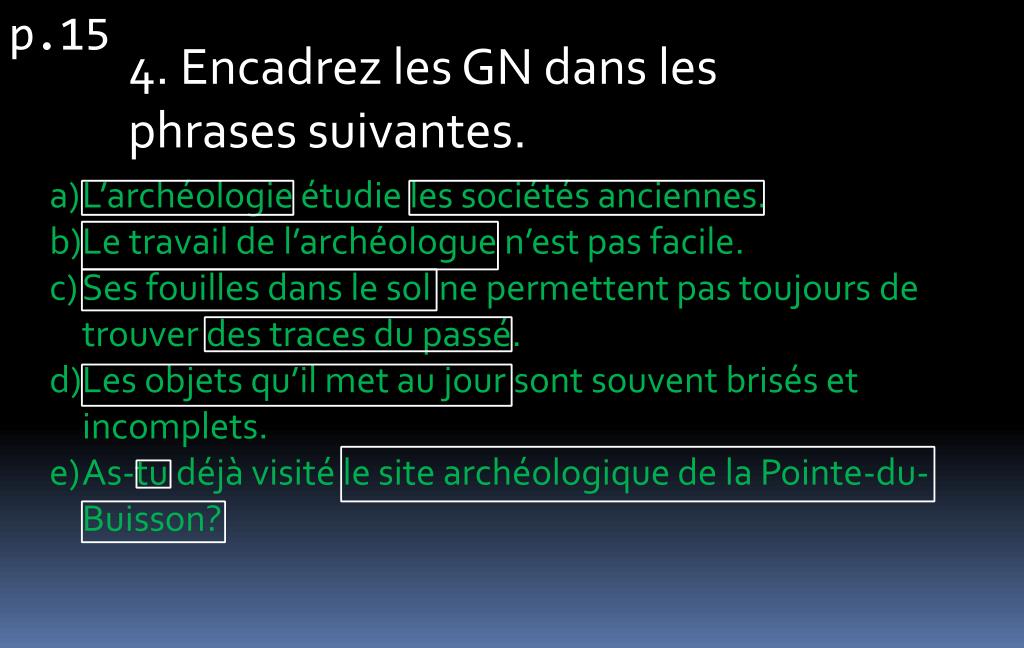 PPT Le groupe du nom (GN) Et Le groupe de l’adjectif ( GAdj ) p.15n°3 et 4 p.16, 17 n°1 et 2