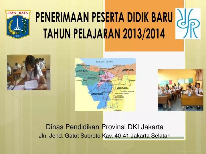 PPT PENERIMAAN PESERTA DIDIK BARU TAHUN PELAJARAN 2013/2014