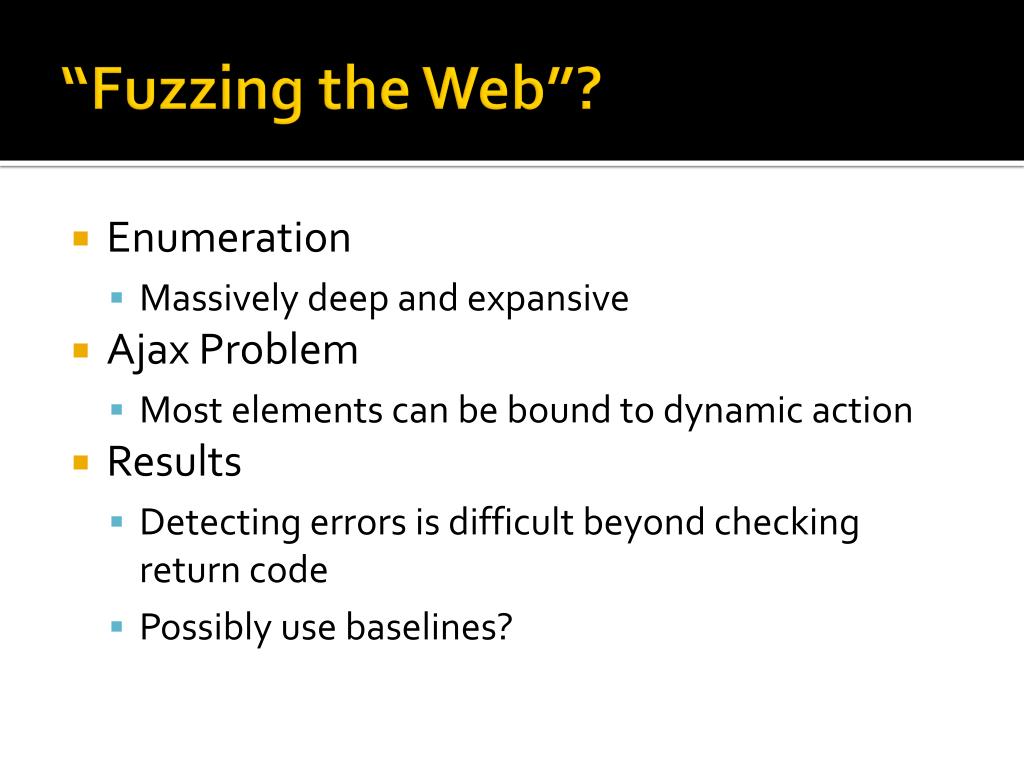 PPT Fully Automated Fuzzing of  Applications and Services