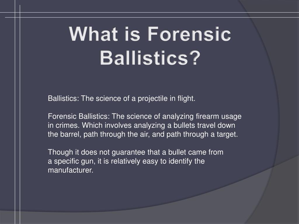 PPT Ballistics In Forensic Science PowerPoint Presentation, free