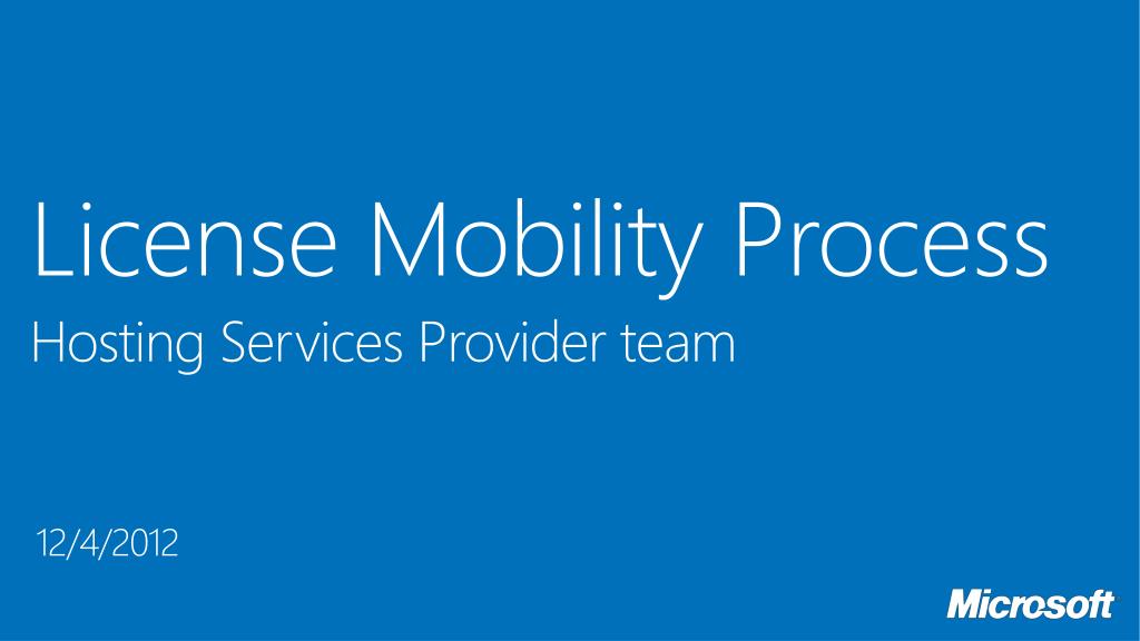 PPT License Mobility Process Hosting Services Provider team