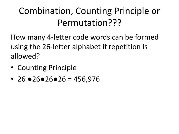 PPT Combination, Counting Principle or Permutation??? PowerPoint Presentation ID2181986