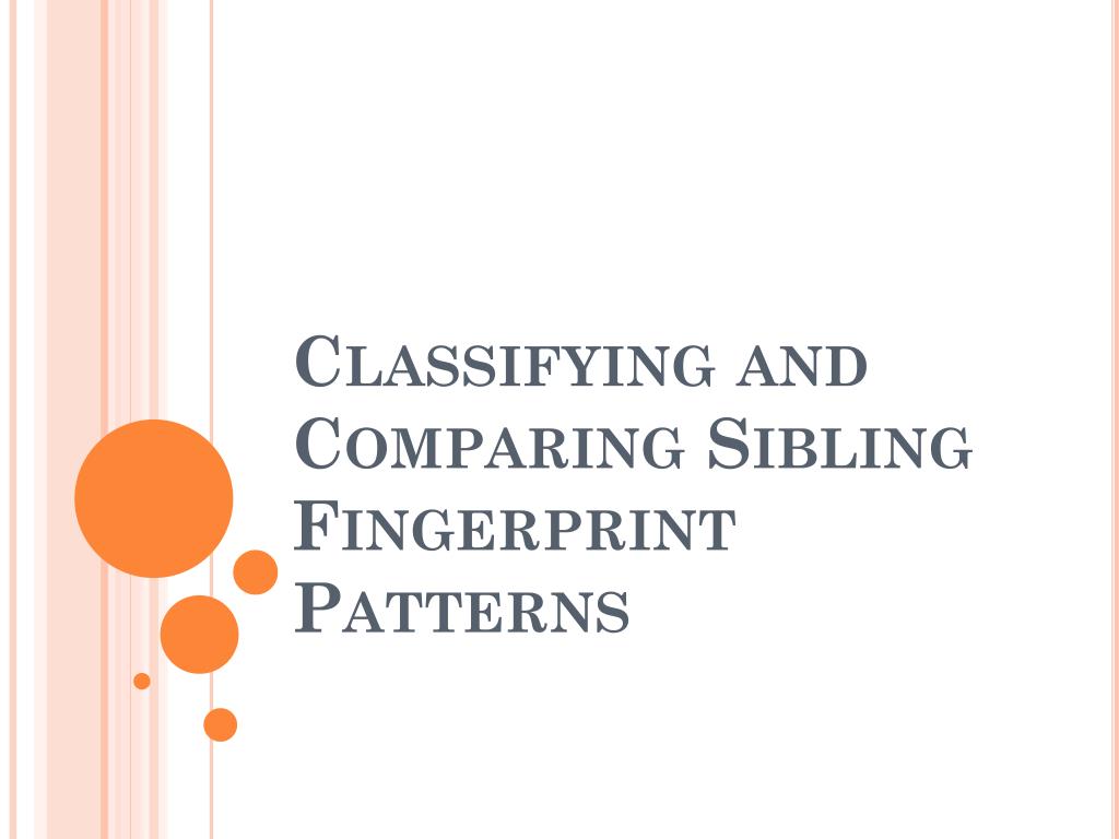 PPT - Are Fingerprint Patterns Inherited Genetically? PowerPoint
