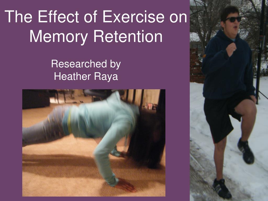PPT The Effect of Exercise on Memory Retention PowerPoint Presentation ID2188606