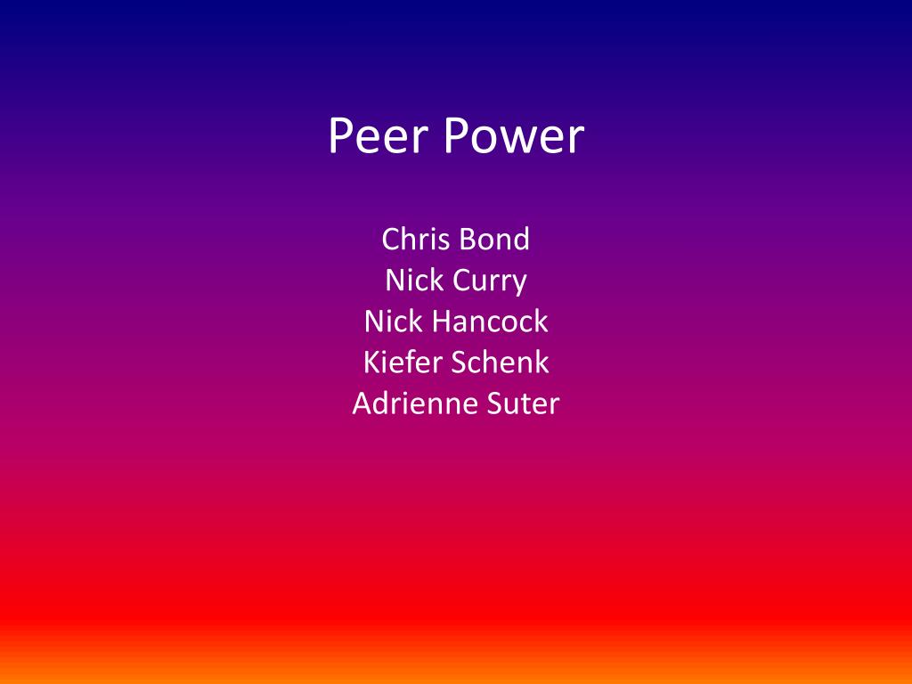 PPT Peer Power PowerPoint Presentation, free download ID2189166