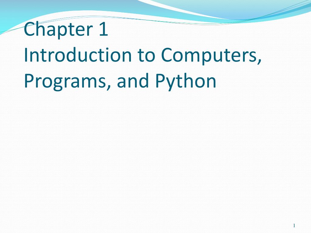 PPT Chapter 1 Introduction to Computers, Programs, and Python