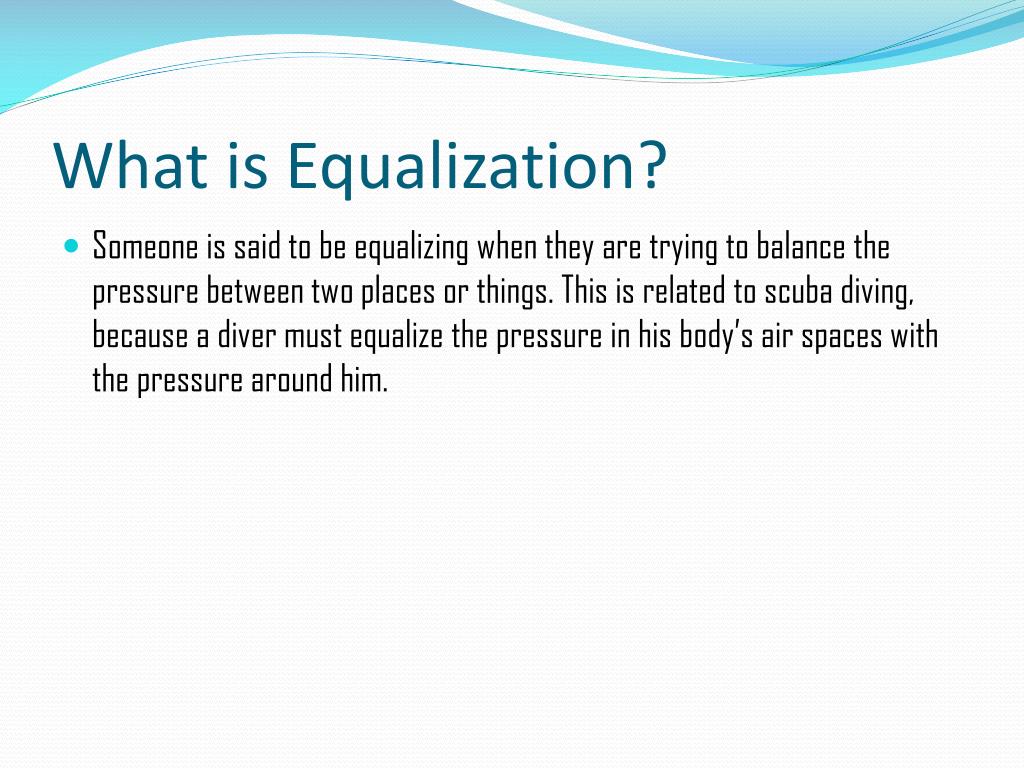 PPT Ascending Equalization and Exhaling (Boyle’s Law) PowerPoint