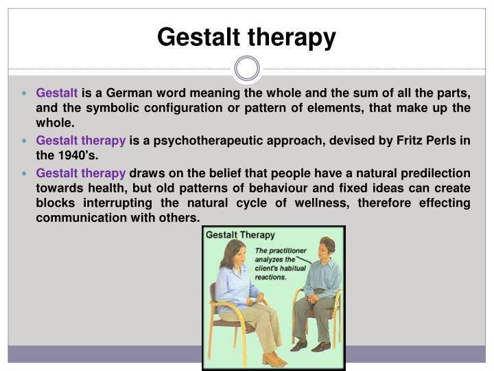 Gestalt Therapy: Uses, Techniques, and Benefits Verywell Health