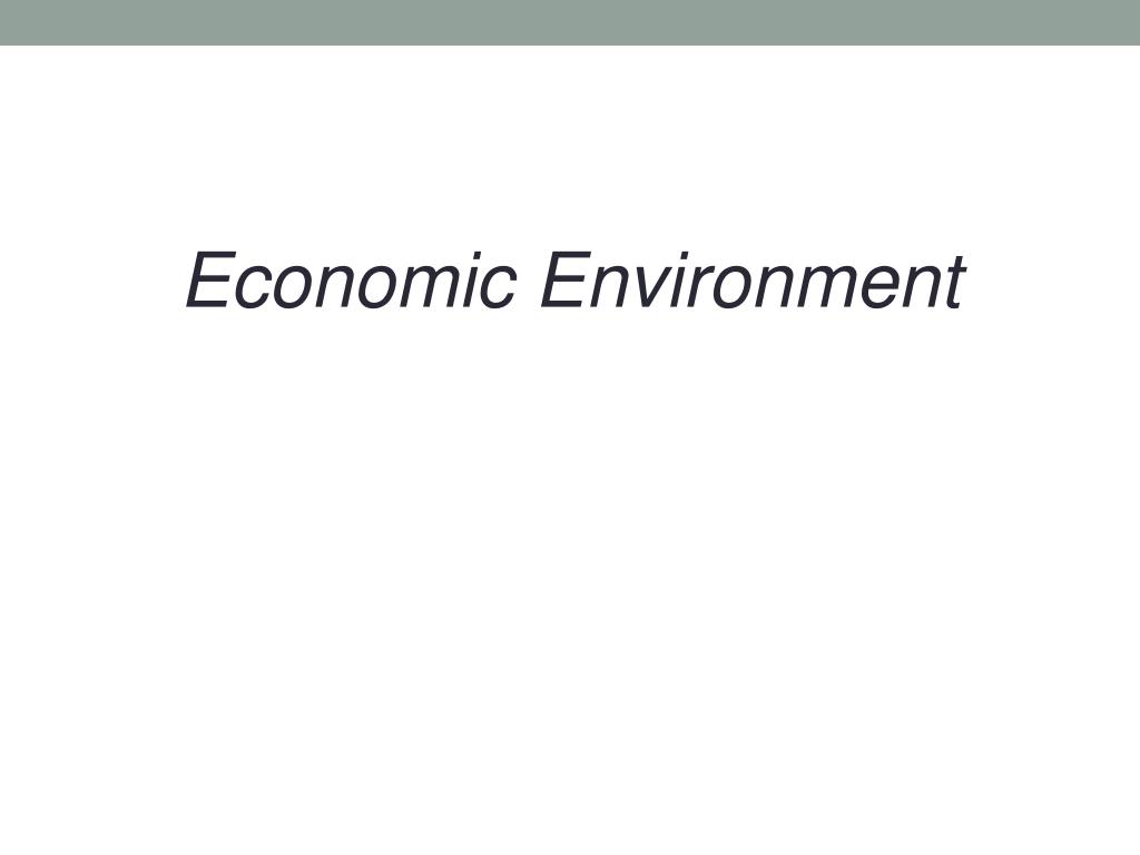PPT Economic Environment PowerPoint Presentation, free download ID