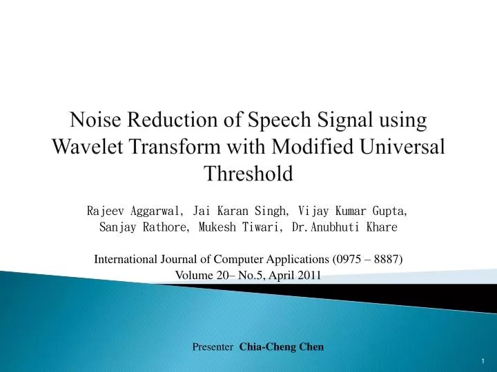 PPT Noise Reduction of Speech Signal using Wavelet Transform with