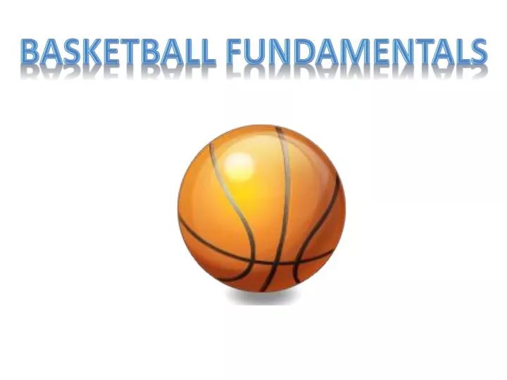 PPT Basketball Fundamentals PowerPoint Presentation, free download