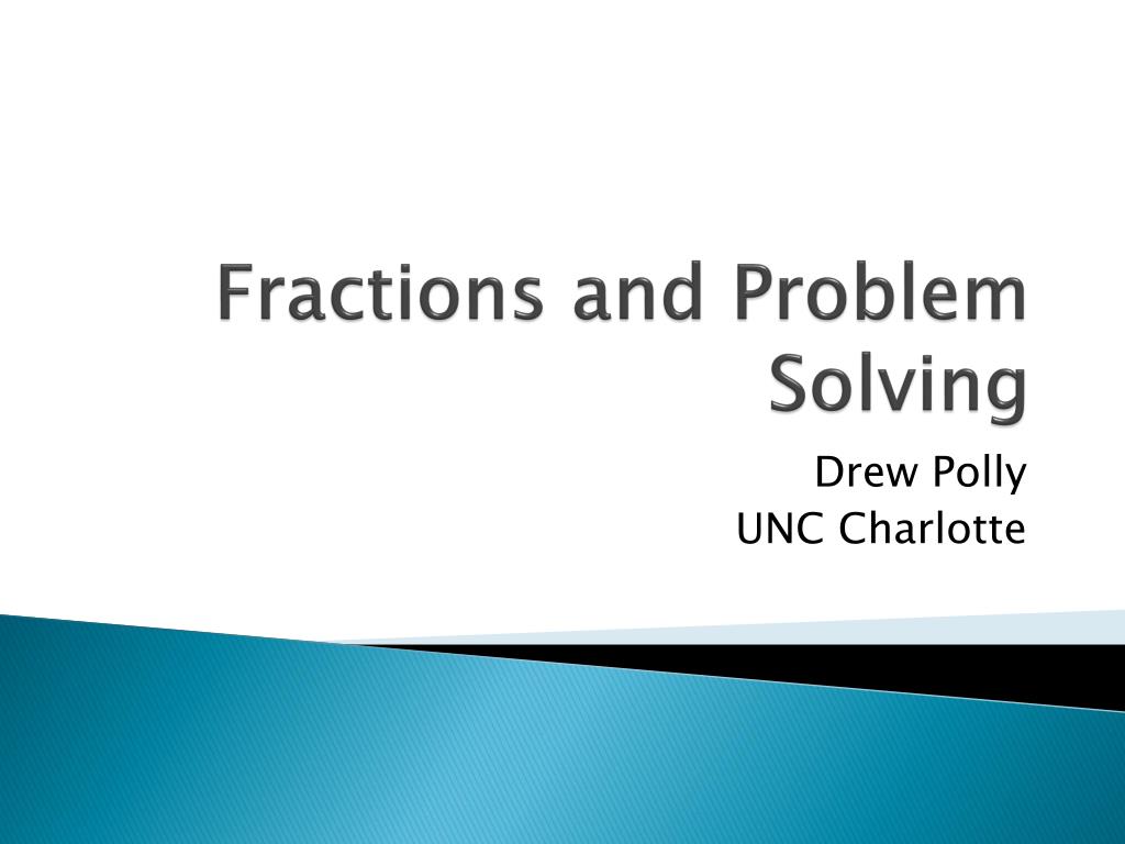 PPT - Fractions and Problem Solving PowerPoint Presentation, free