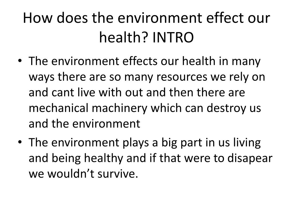 PPT In fo rm ac ti on how does the environment affect our health