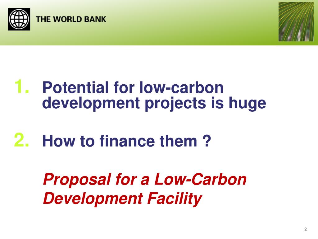 PPT A LowCarbon Development Facility (LCDF) To leverage an Initial