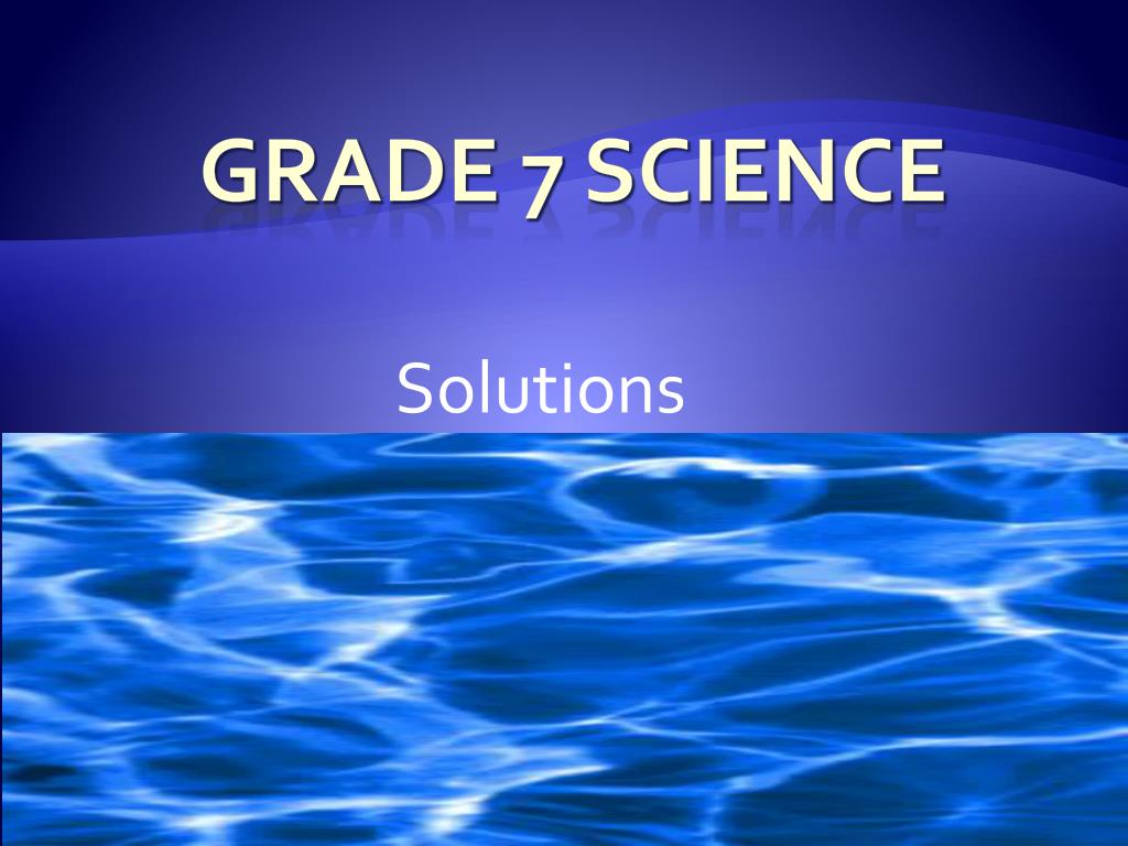 PPT Grade 7 Science PowerPoint Presentation, free download ID2229802