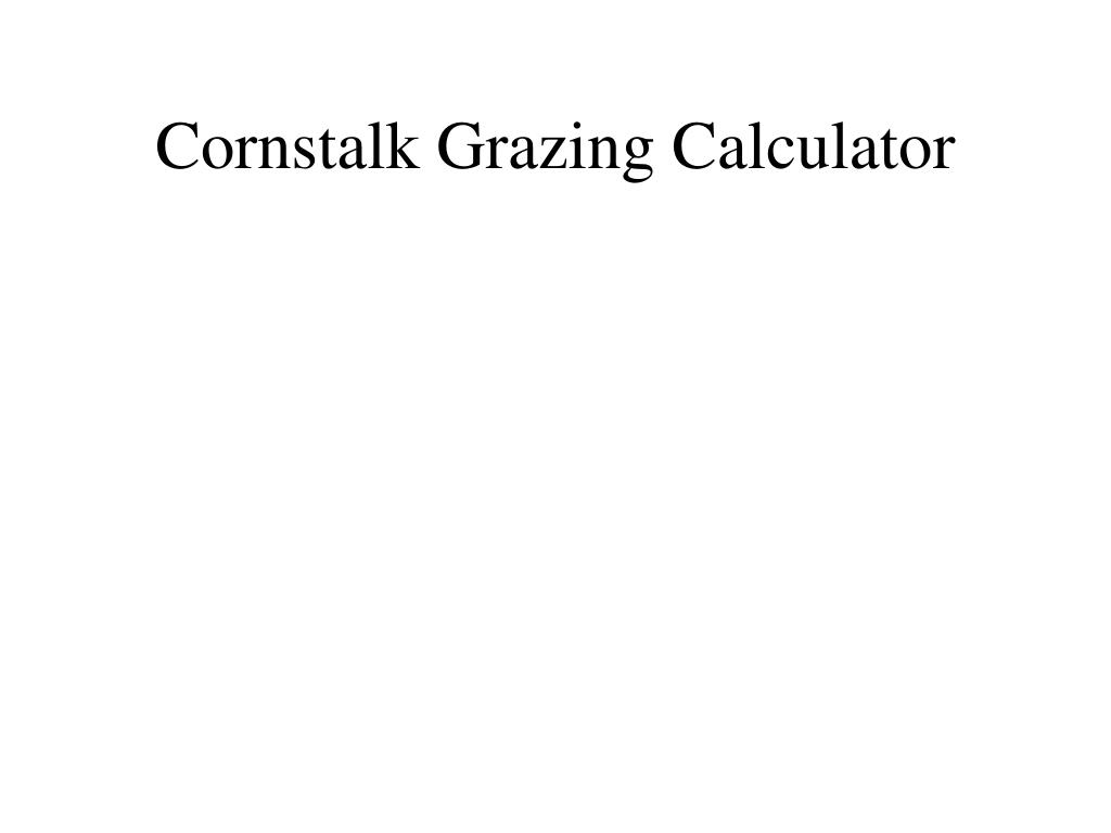 PPT Grazing Corn Stalk Residue With Beef Cows PowerPoint Presentation