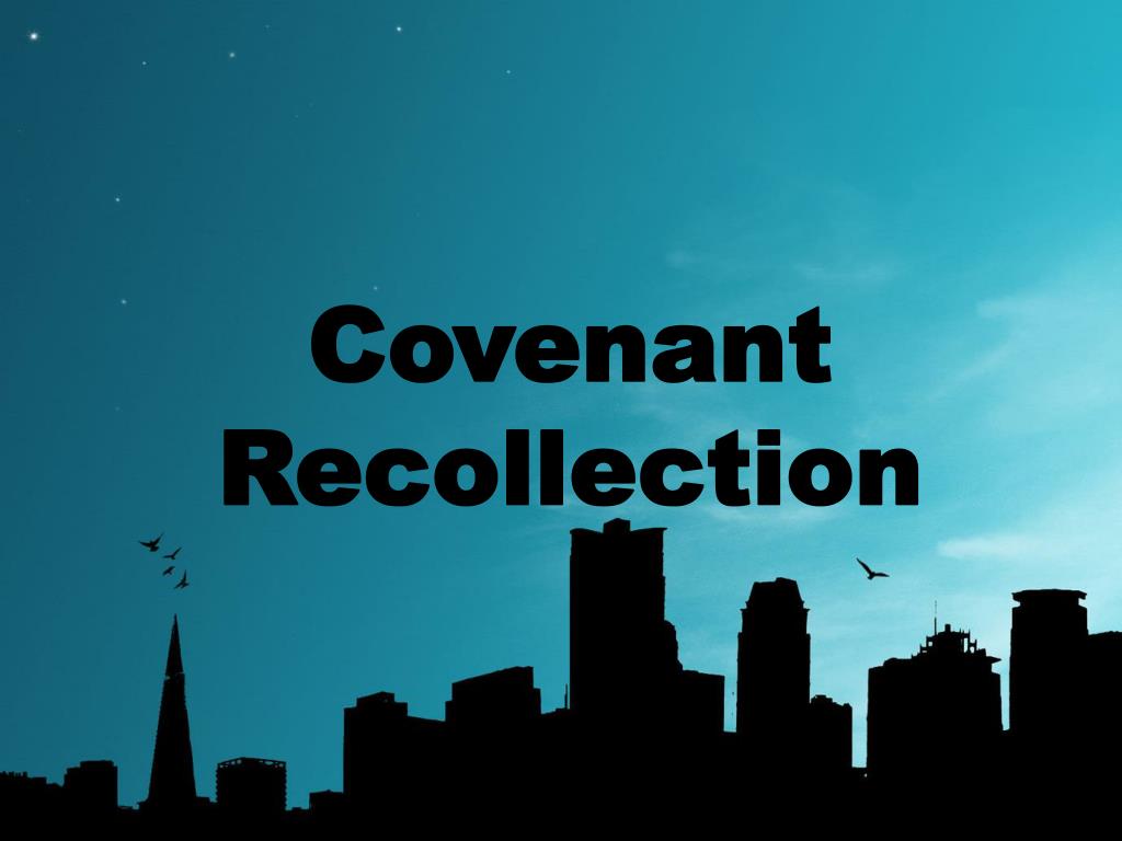 PPT Covenant Recollection PowerPoint Presentation, free download ID