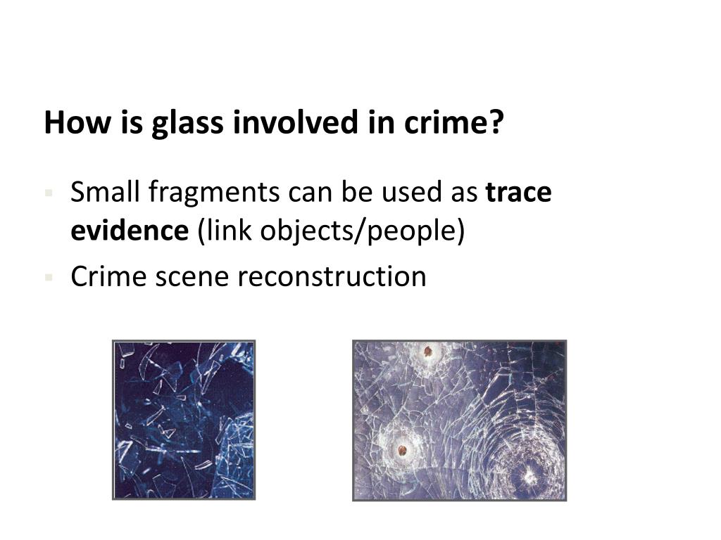 PPT Glass as evidence PowerPoint Presentation, free download ID2261146