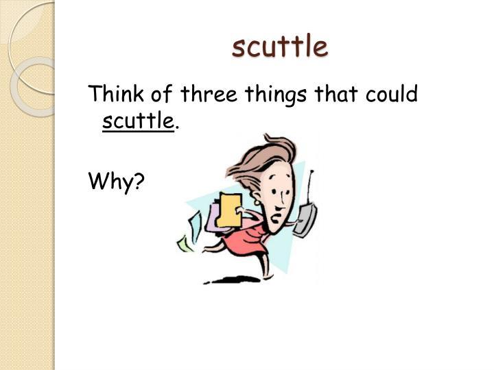 What Is The Definition Of Scuttled DEFINATIUN