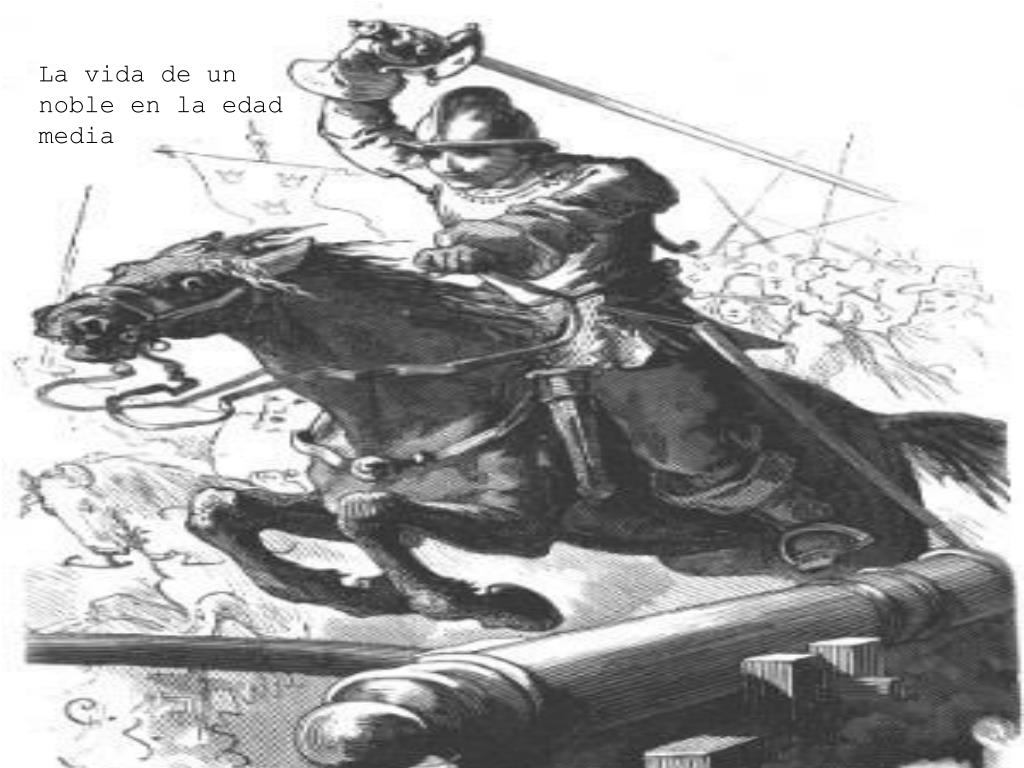 PPT La vida de un noble en la edad media PowerPoint Presentation