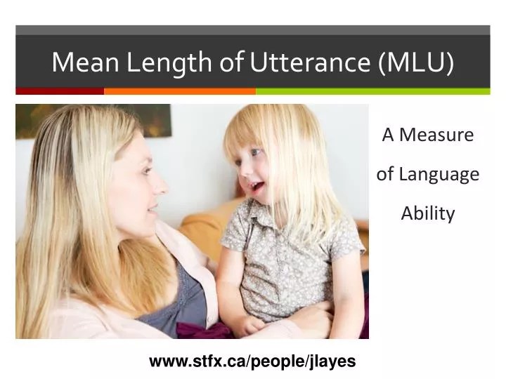 PPT Mean Length of Utterance (MLU) PowerPoint Presentation, free