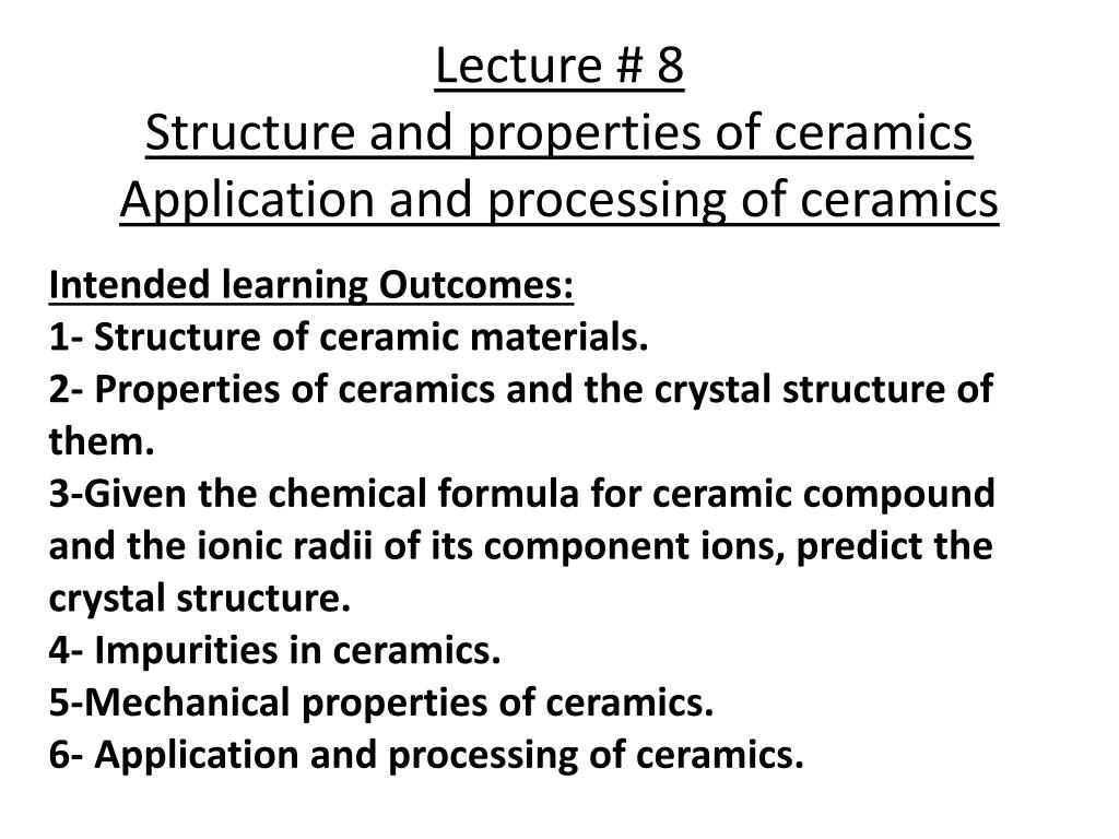 PPT Lecture 8 Structure and properties of ceramics Application and