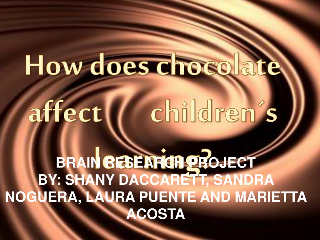 PPT How does chocolate affect children´s learning ? PowerPoint