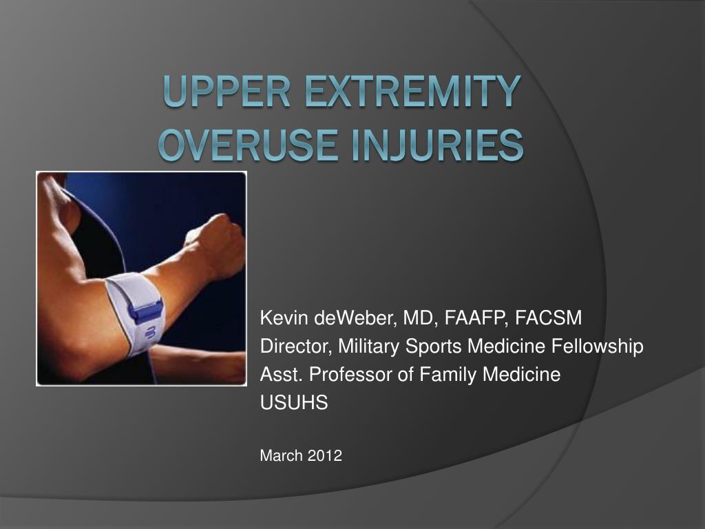 PPT Upper Extremity Overuse Injuries PowerPoint Presentation, free