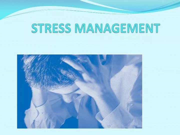PPT STRESS MANAGEMENT PowerPoint Presentation, free download ID2319749