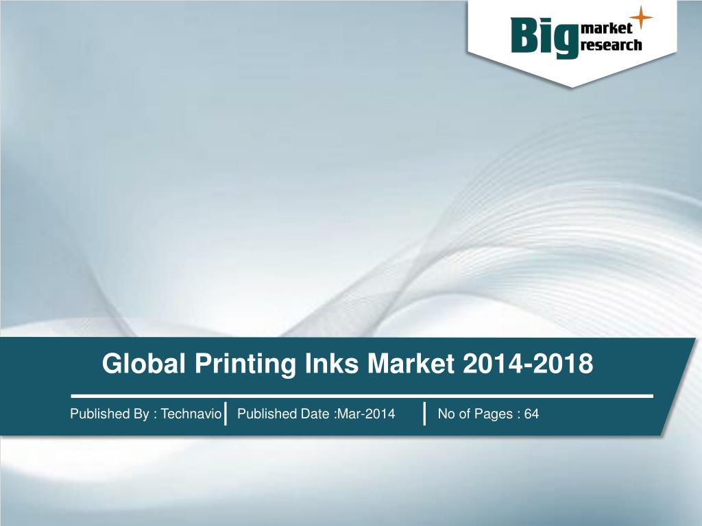 PPT Global Printing Inks Market 20142018 PowerPoint Presentation