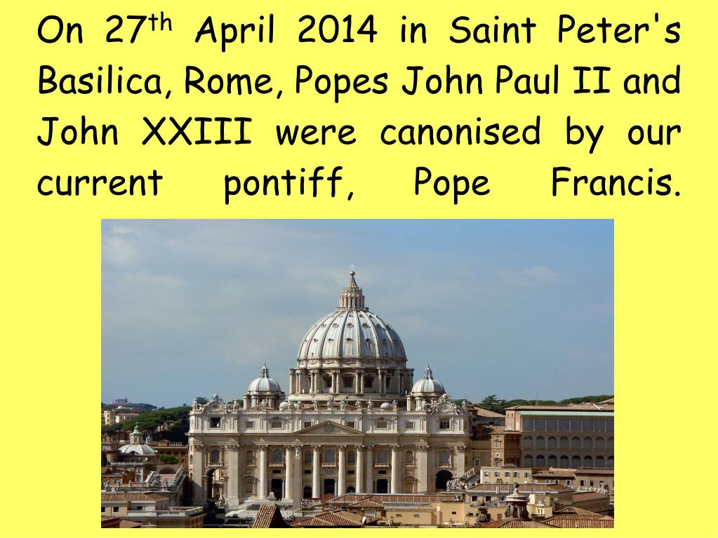 PPT The Canonisation of Pope John Paul II and Pope John XXIII
