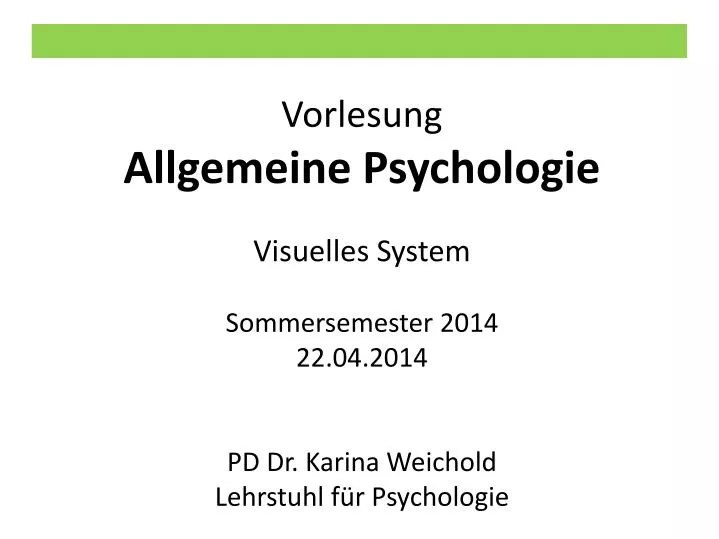 PPT Vorlesung Allgemeine Psychologie Visuelles System