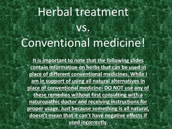 PPT Herbal treatment vs. Conventional medicine! PowerPoint