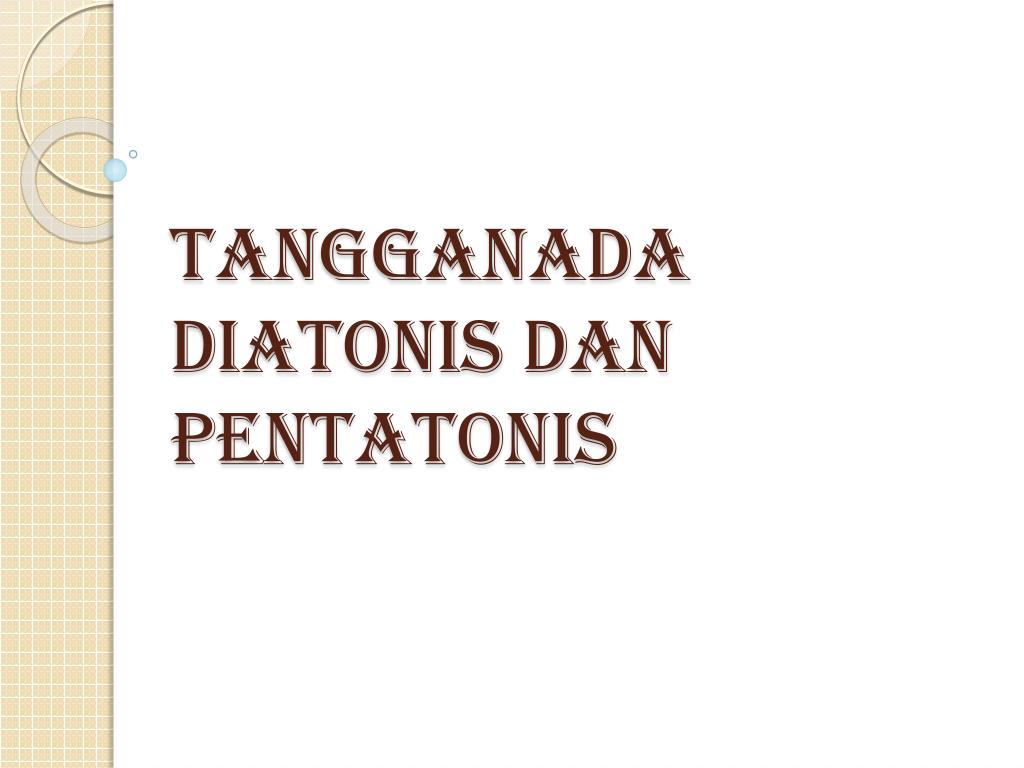 Jenis Dari Tangga Nada Pentatonis Yaitu