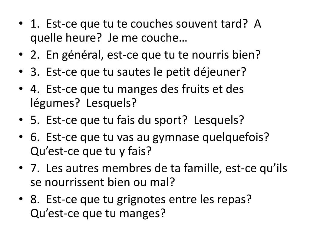 PPT 1. Estce que tu te couches souvent tard ? A quelle heure ? Je me