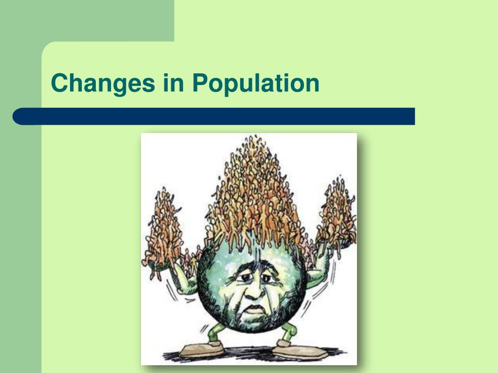 PPT Changes to Populations PowerPoint Presentation, free download