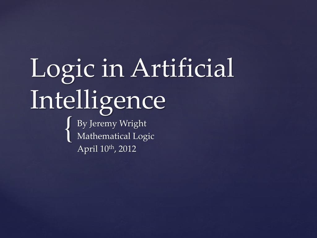 PPT Logic in Artificial Intelligence PowerPoint Presentation, free