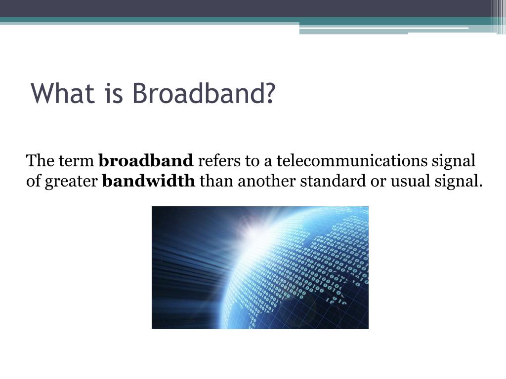 PPT Introduction to Broadband PowerPoint Presentation, free download