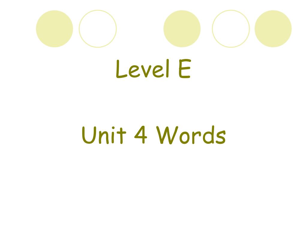 PPT - Level E Unit 4 Words PowerPoint Presentation, free download - ID