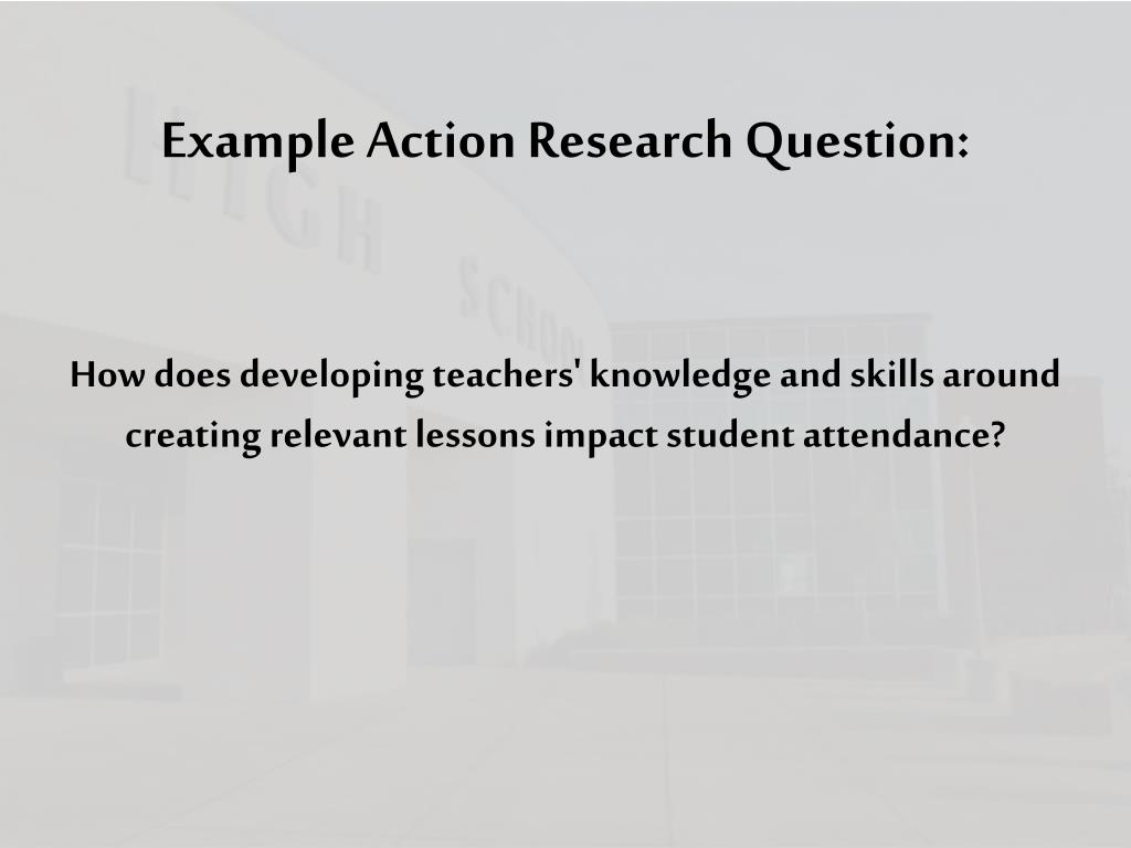 PPT The Action Research Question Say What? PowerPoint Presentation