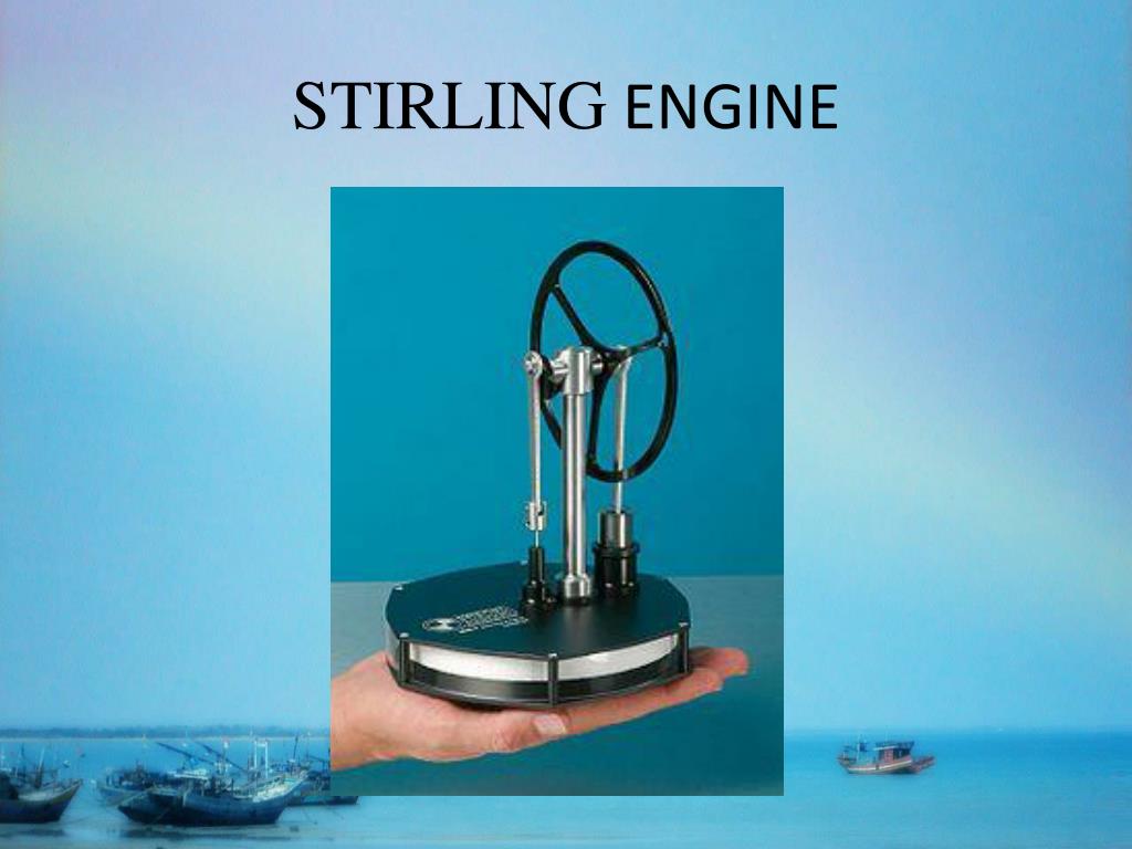 PPT STIRLING ENGINE PowerPoint Presentation, free download ID2399483