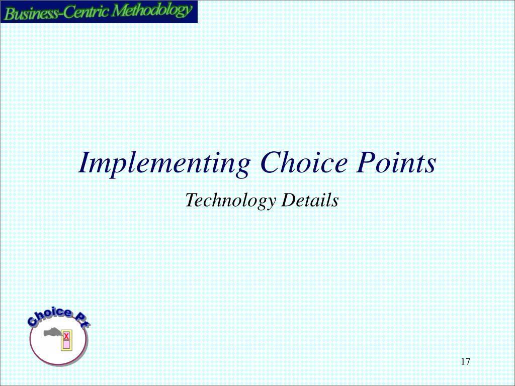 PPT Choice Points for eBusiness PowerPoint Presentation, free