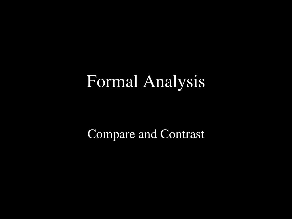 PPT Formal Analysis PowerPoint Presentation, free download ID2418121