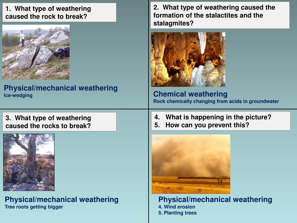 PPT 1. What type of weathering caused the rock to break? PowerPoint