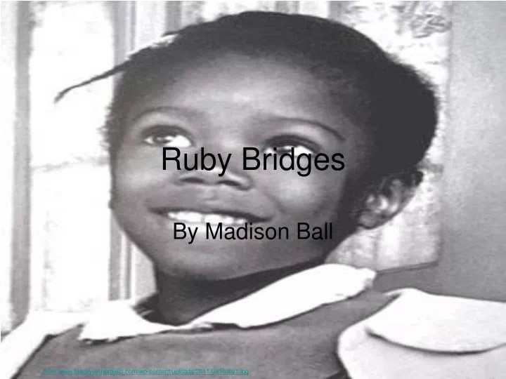 PPT Ruby Bridges PowerPoint Presentation, free download ID2457938