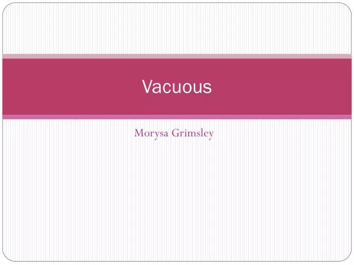 PPT Vacuous PowerPoint Presentation, free download ID2465604