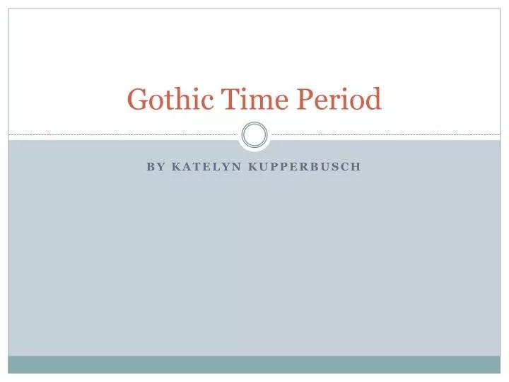 PPT Gothic Time Period PowerPoint Presentation, free download ID