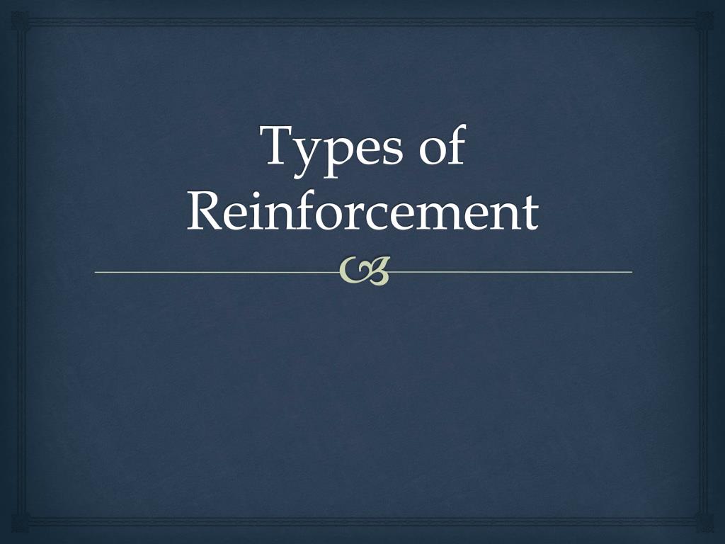 PPT Types of Reinforcement PowerPoint Presentation, free download